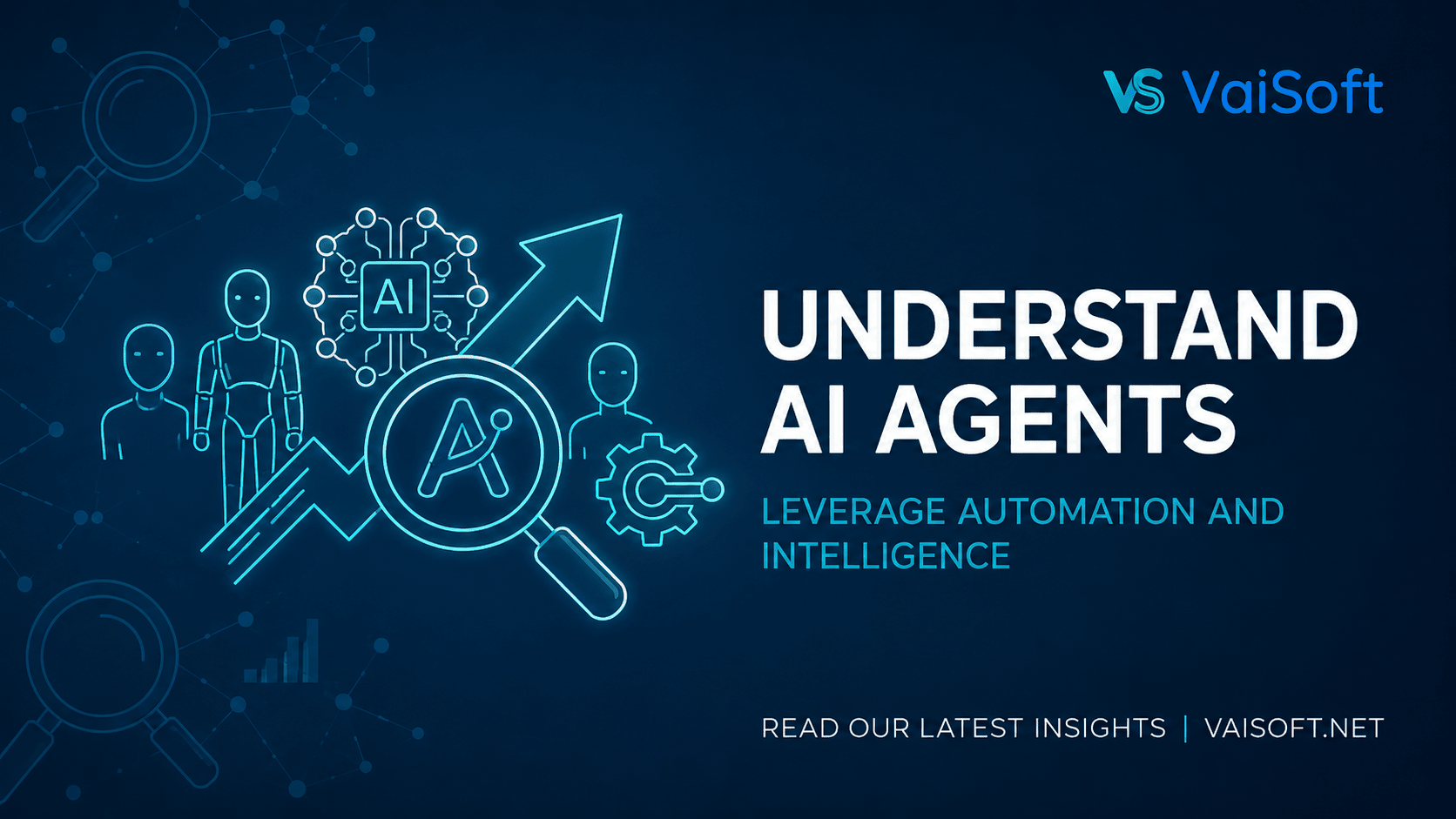 AI Agents Rochester NY: How VaiSoft Helps Businesses Automate Work & Grow Faster